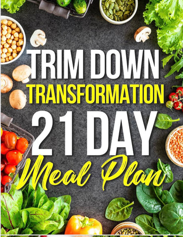 Trim Down Transformation 21 Day Meal Plan (Downloadable)